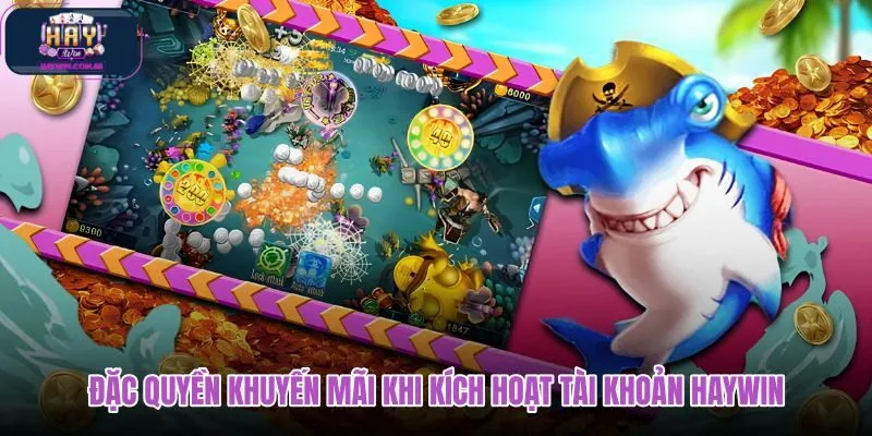 dac-quyen-khuyen-mai-khi-kich-hoat-tai-khoan-haywin dac-quyen-khuyen-mai-khi-kich-hoat-tai-khoan-haywin