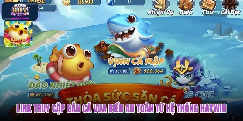 link-truy-cap-ban-ca-vua-bien-an-toan-tu-he-thong-haywin link-truy-cap-ban-ca-vua-bien-an-toan-tu-he-thong-haywin